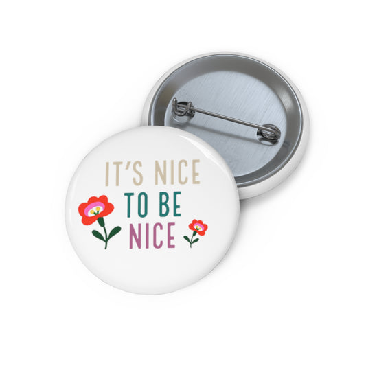 BE NICE Pin Button